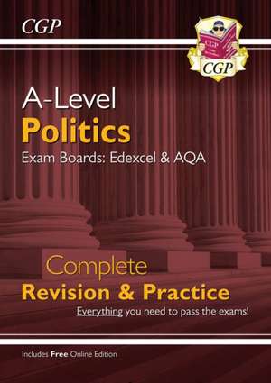 A-Level Politics: Edexcel & AQA Complete Revision & Practice (with Online Edition) de Cgp Books