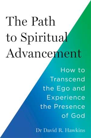 The Path to Spiritual Advancement de David R. Hawkins