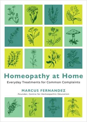 Homeopathy at Home de Marcus Fernandez