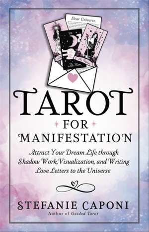 Tarot for Manifestation de Stefanie Caponi