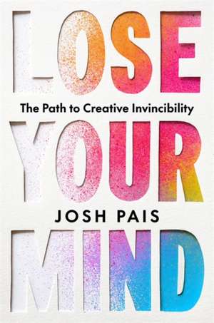 Lose Your Mind de Josh Pais