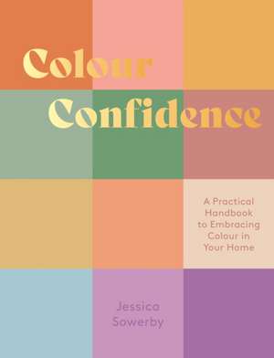 Colour Confidence de Jessica Sowerby