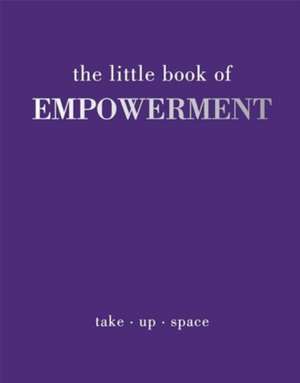 The Little Book of Empowerment de Gray Joanna