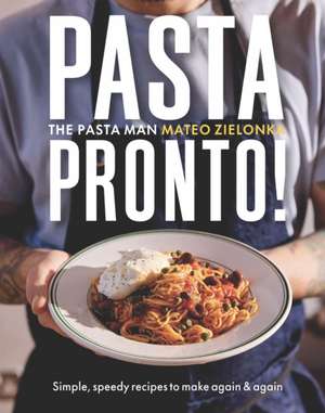Pasta Pronto de Mateo Zielonka