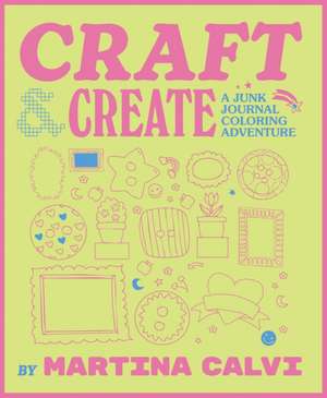 Craft & Create de Martina Calvi