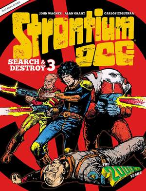 Strontium Dog Search and Destroy 3: The 2000 AD Years de Alan Grant