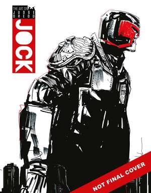 The Art of Judge Dredd by Jock de Jock