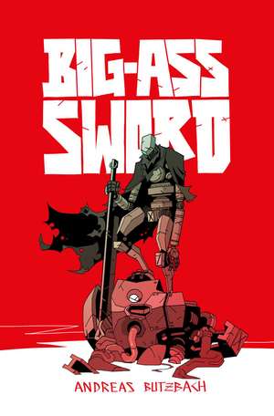 BIG-ASS SWORD de Andreas Butzbach