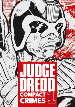 Judge Dredd: Compact Crimes 1 de John Wagner