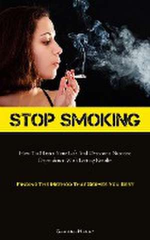 Stop Smoking de Gabriel Haney