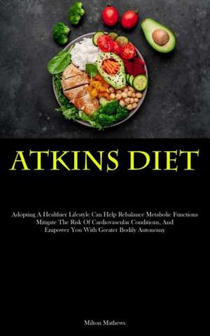 Atkins Diet de Milton Mathews