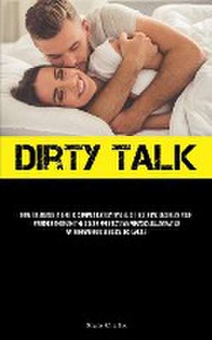 Dirty Talk de Shane Charles