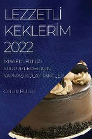 LEZZETL¿ KEKLER¿M 2022 de Onur Bulut