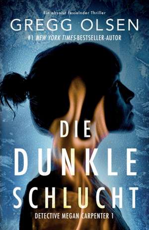 Olsen, G: Die dunkle Schlucht