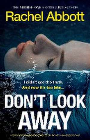 Don't Look Away de Rachel Abbott