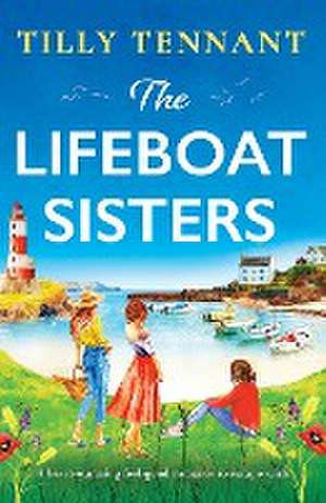 The Lifeboat Sisters de Tilly Tennant