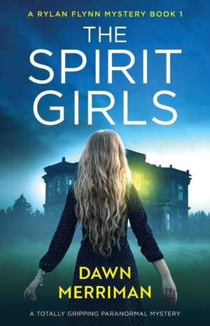 The Spirit Girls de Dawn Merriman