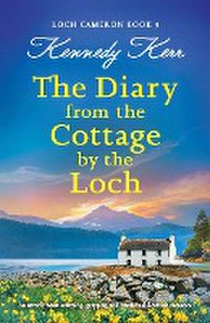 The Diary from the Cottage by the Loch de Kennedy Kerr