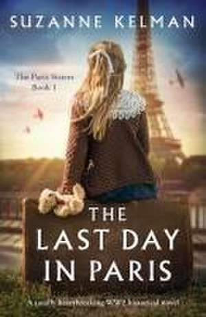 The Last Day in Paris de Suzanne Kelman