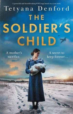 The Soldier's Child de Tetyana Denford