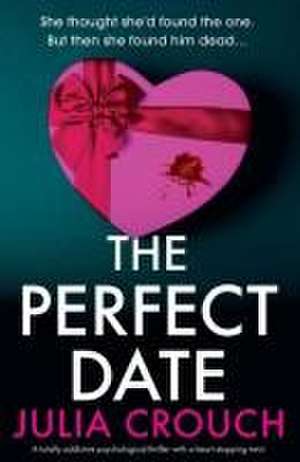 The Perfect Date de Julia Crouch