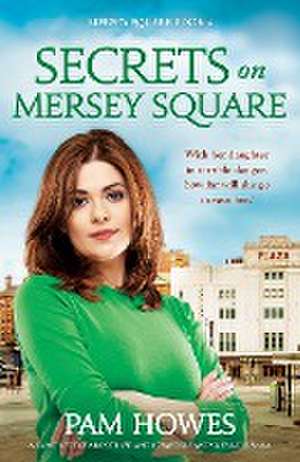 Secrets on Mersey Square de Pam Howes