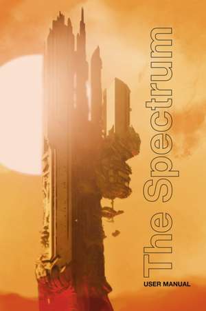 The Spectrum - User Manual de Retro Games Limited