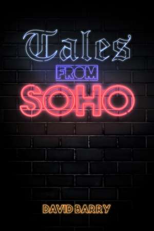 Tales from Soho de David Barry