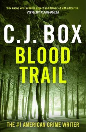 Blood Trail de C. J. Box