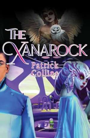The Xanarock de Patrick Collins