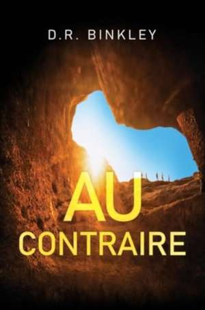 Au Contraire de D. R. Binkley
