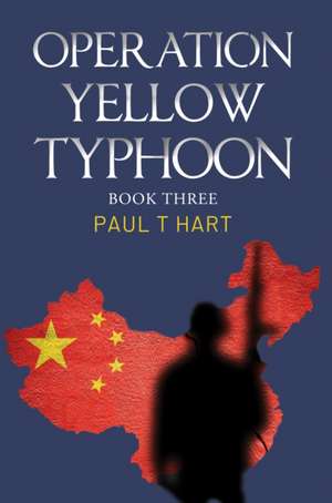 Operation Yellow Typhoon de Paul T Hart