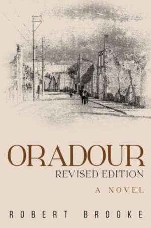 Oradour de Robert Brooke