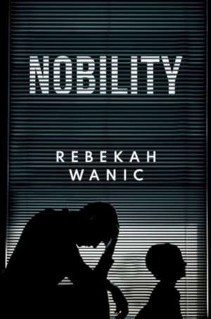 Nobility de Rebekah Wanic