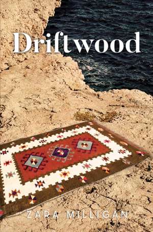 Driftwood de Zara Milligan