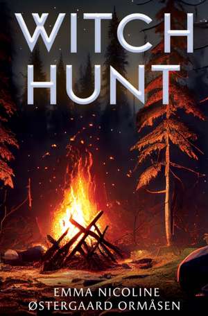 Witch Hunt de Emma Nicoline Østergaard Ormåsen