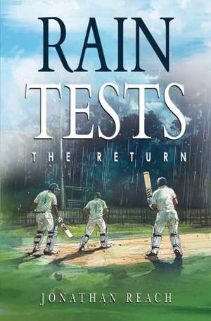 Rain Tests: The Return de Jonathan Reach