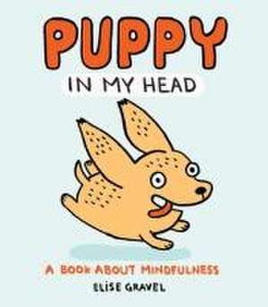 Puppy in My Head de Elise Gravel