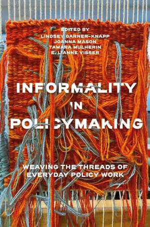 Informality in Policymaking de E. Lianne Visser