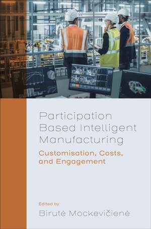 Participation Based Intelligent Manufacturing de Mockevi&