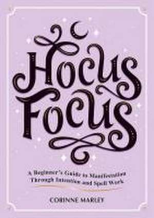 Hocus Focus de Corinne Marley