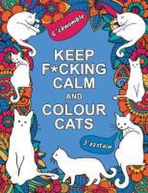 Publishers, S: Keep F*cking Calm and Colour Cats de Summersdale Publishers