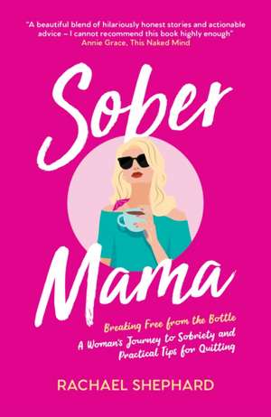 Sober Mama de Rachael Shephard