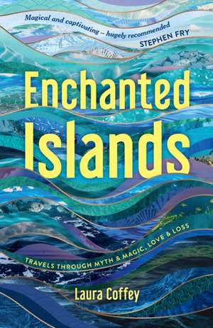 Enchanted Islands de Laura Coffey