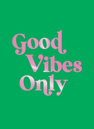 Good Vibes Only de Summersdale Publishers