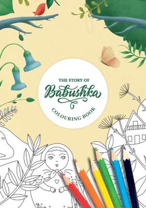 The Story of Babushka (Colouring Book) de Catherine Flores