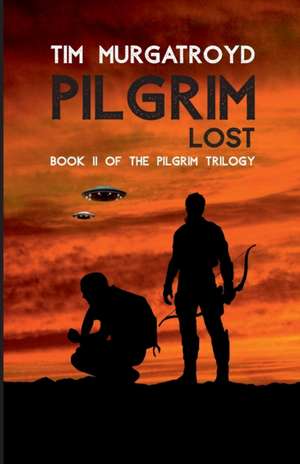 Murgatroyd, T: Pilgrim Lost de Tim Murgatroyd