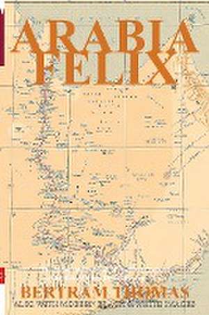 ARABIA FELIX de Bertram Thomas