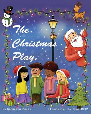 The Christmas Play de Sangeeta Mulay