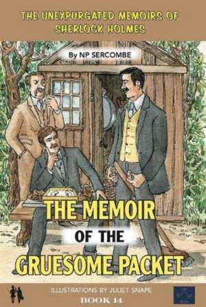 The Memoir of the Gruesome Packet de NP Sercombe